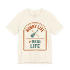 Hobby Life > Real Life T-Shirt