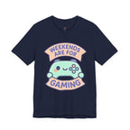 Weekends are for Gaming T-Shirt
