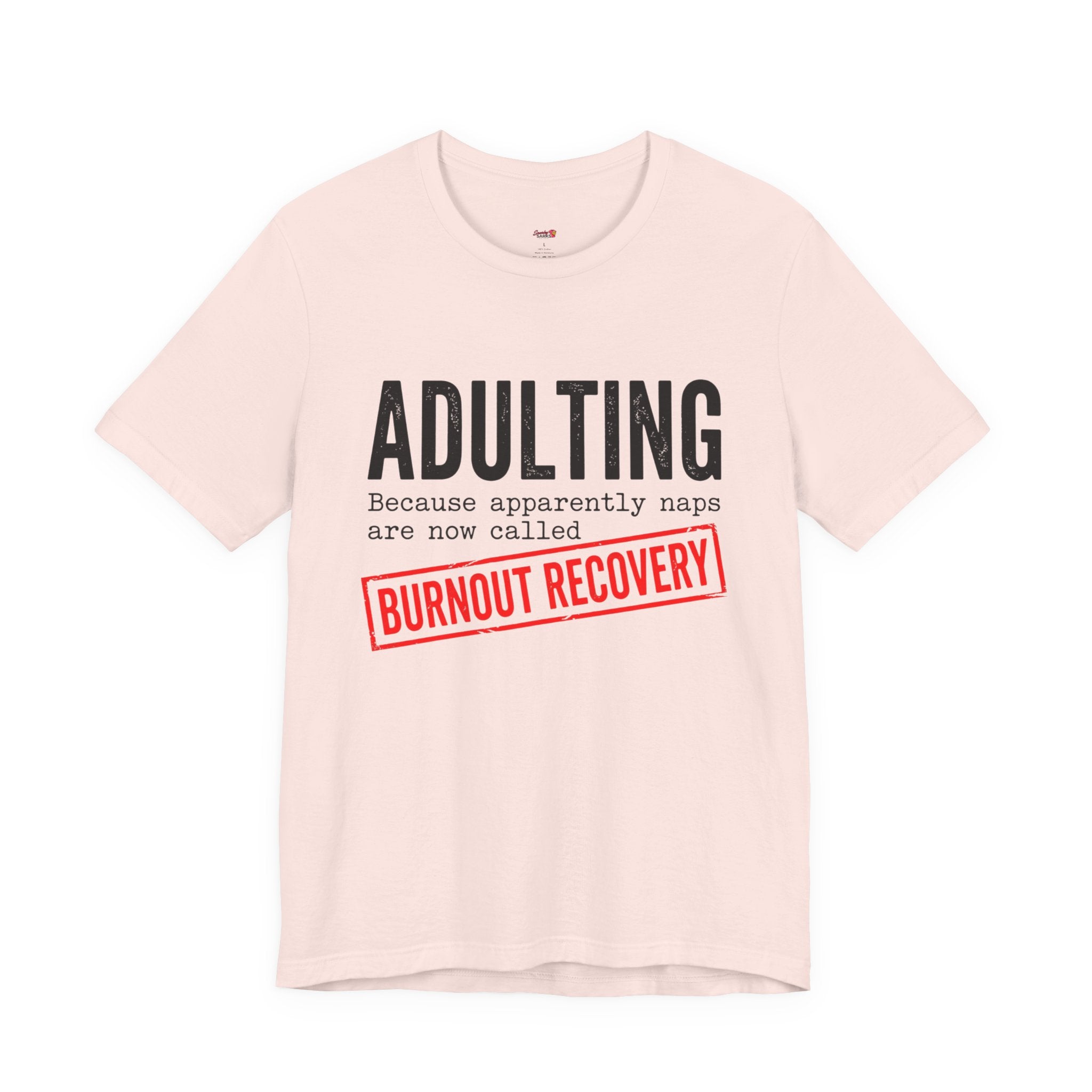 Naps are Called Burnout Recovery T-Shirt