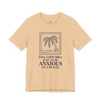 Flew 5,000 Miles Just to Be Anxious T-Shirt