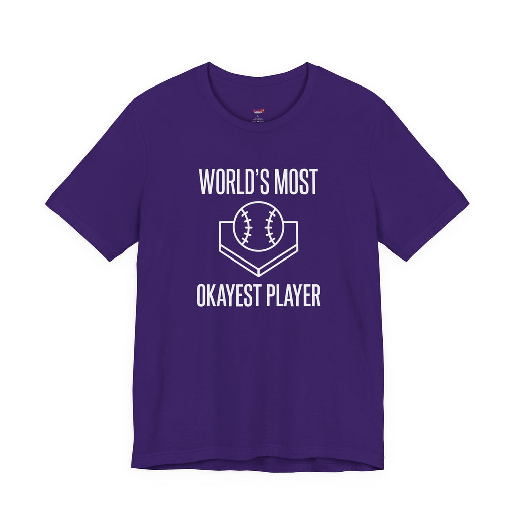 World's Most Okayest Player T-Shirt