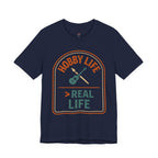Hobby Life > Real Life T-Shirt