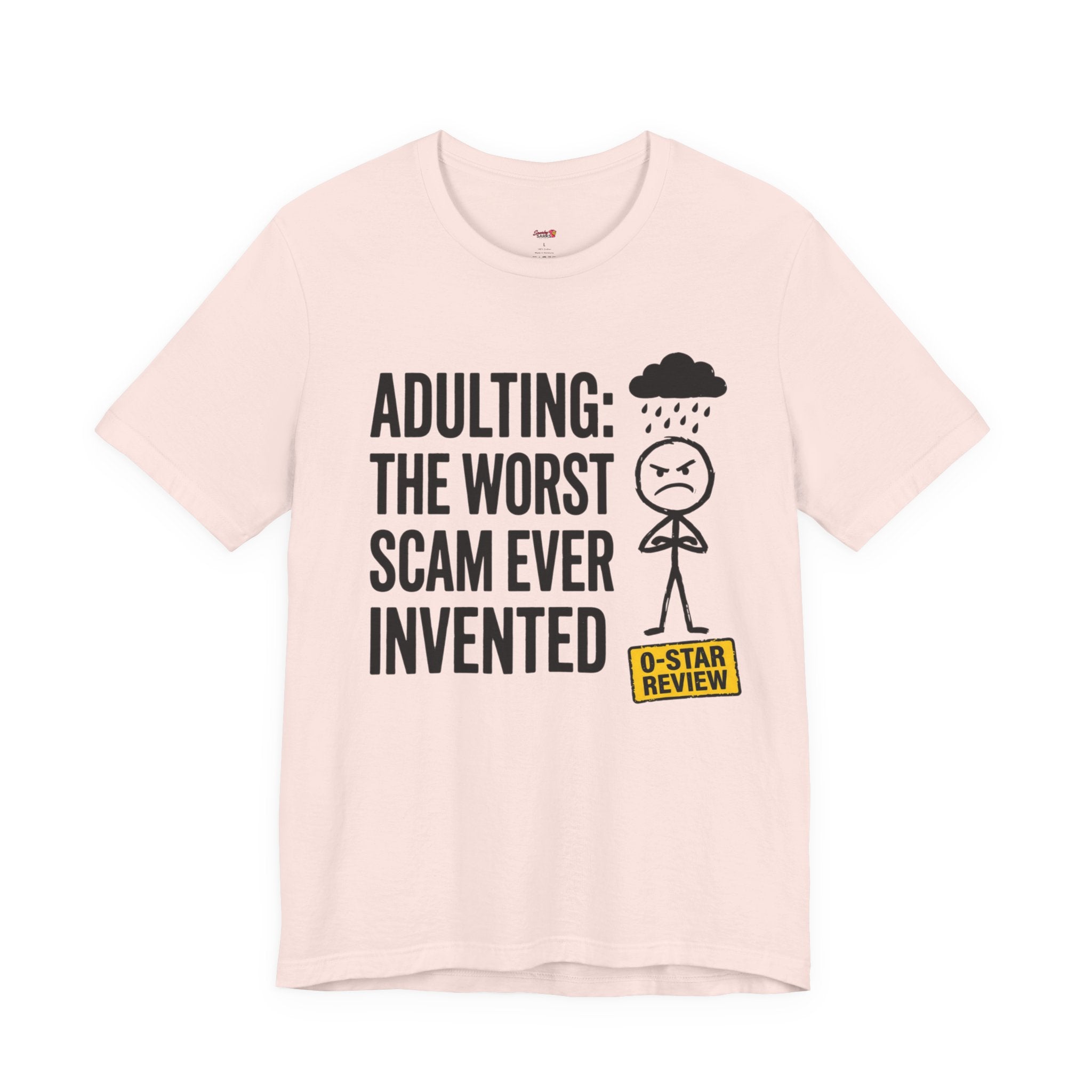 Adulting: The Worst Scam Ever Invented T-Shirt