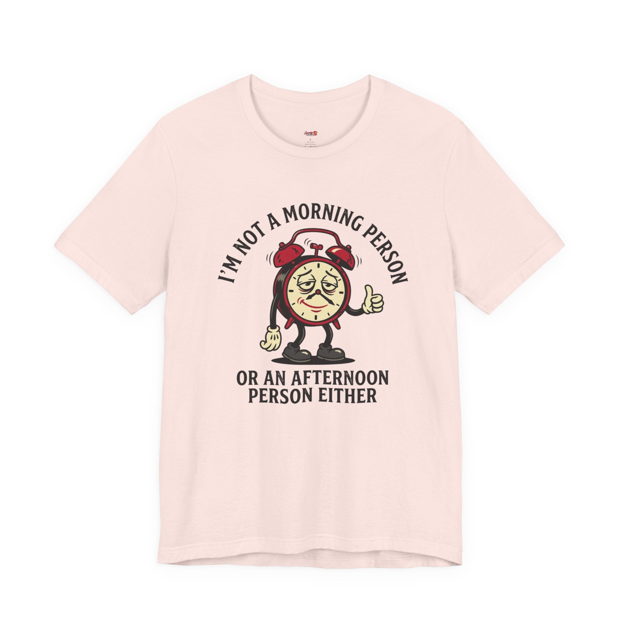 Not a Morning or Afternoon Person T-Shirt