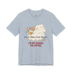 I'm Not Baking, I'm Coping T-Shirt