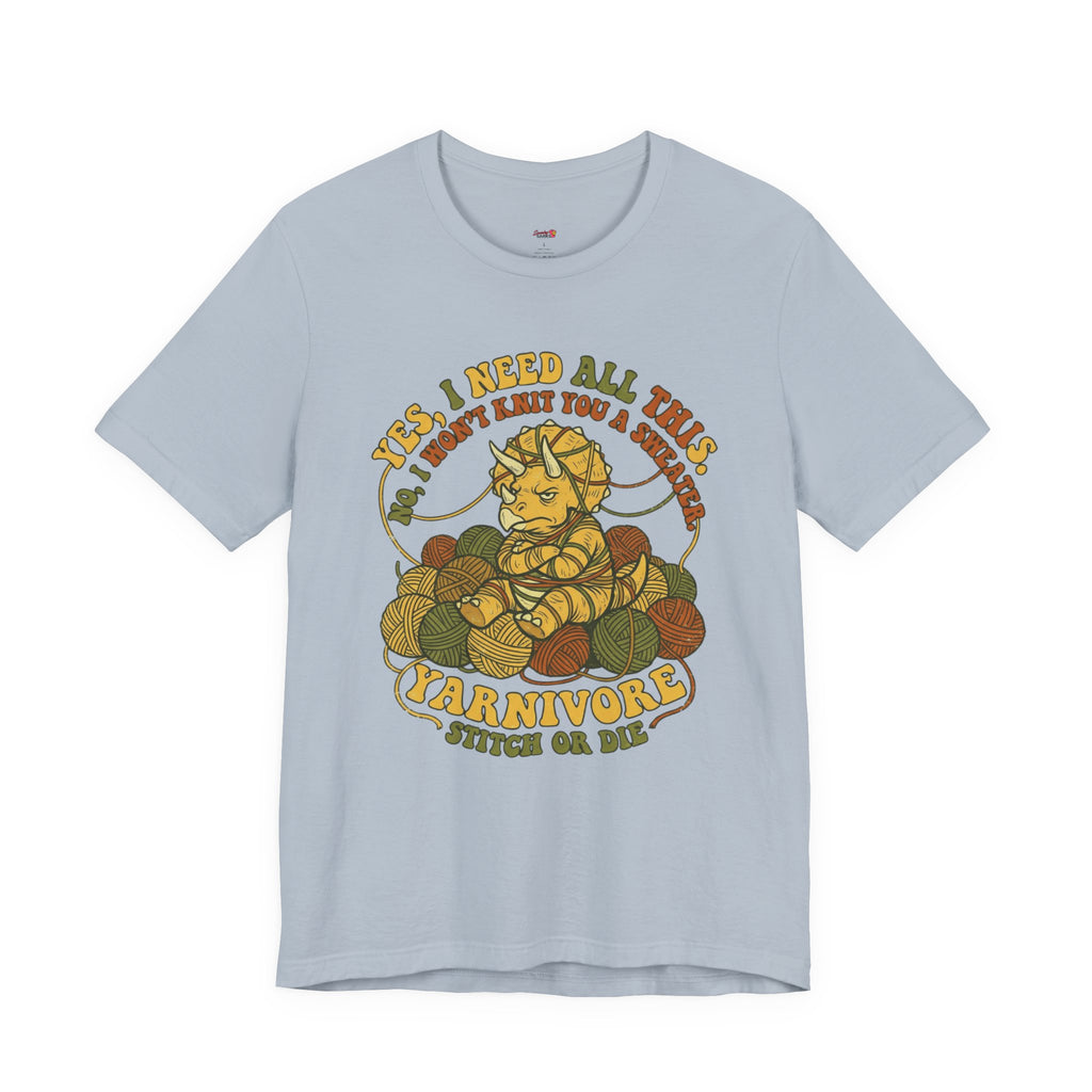 Yarnivore -- Yes, I Need all This T-Shirt