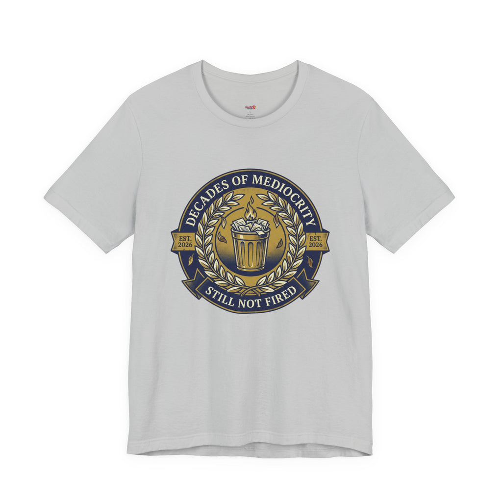 Decades of Mediocrity  T-Shirt