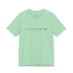 Per My Last Email -- No.  T-Shirt