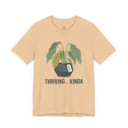 Thriving...Kinda T-Shirt