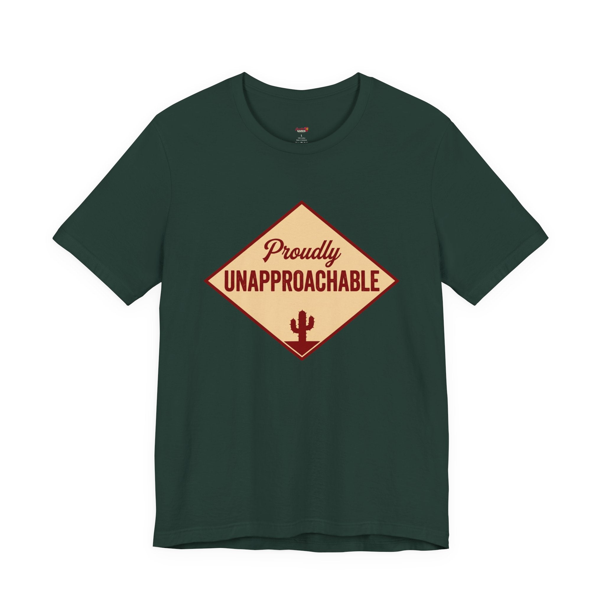 Proudly Unapproachable T-Shirt