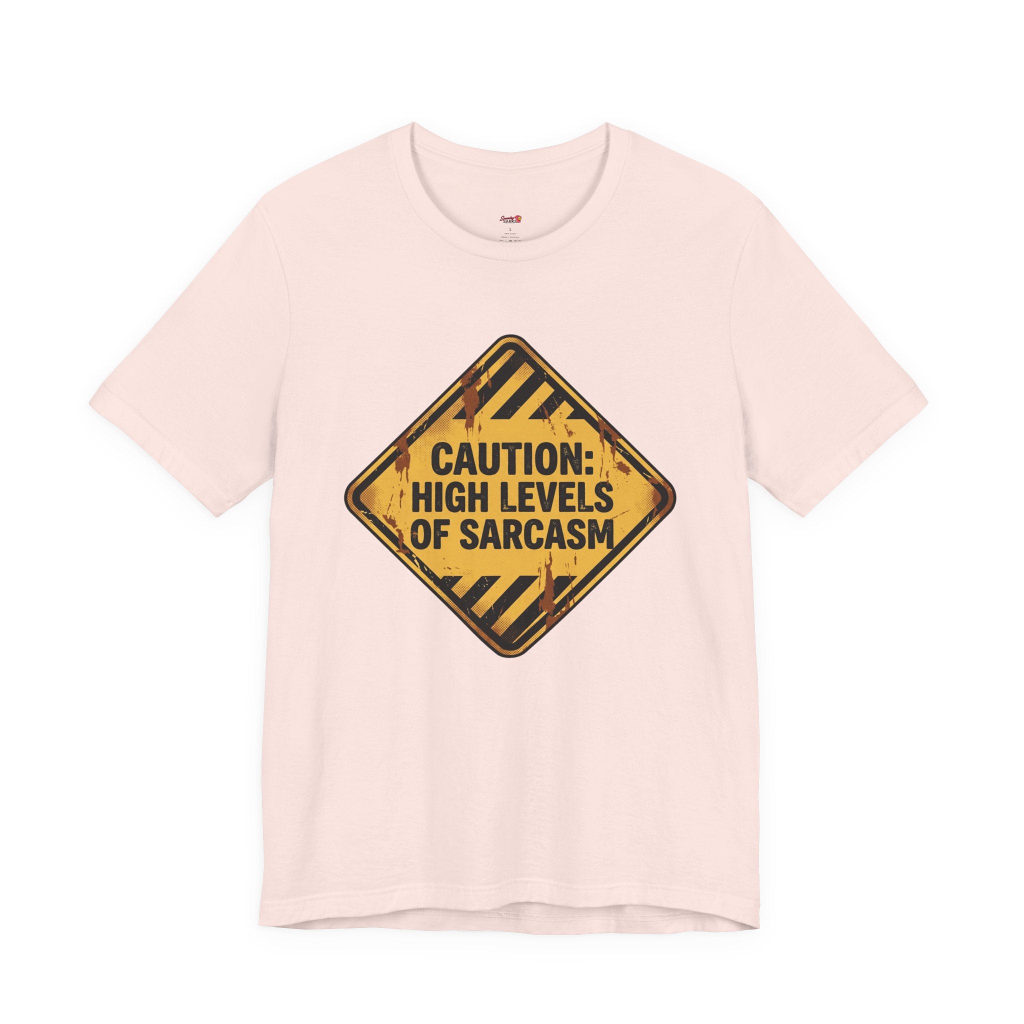 Caution: High Levels of Sarcasm T-Shirt
