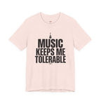 Music Keeps Me Tolerable T-Shirt