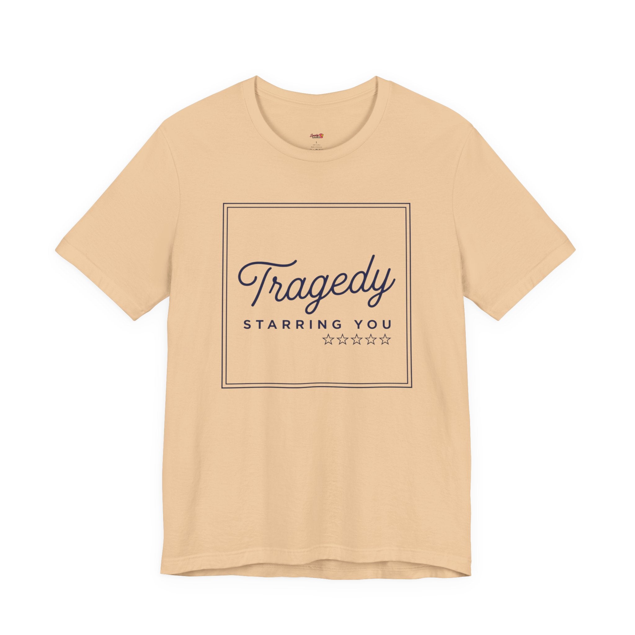 Tragedy -- Starring You T-shirt