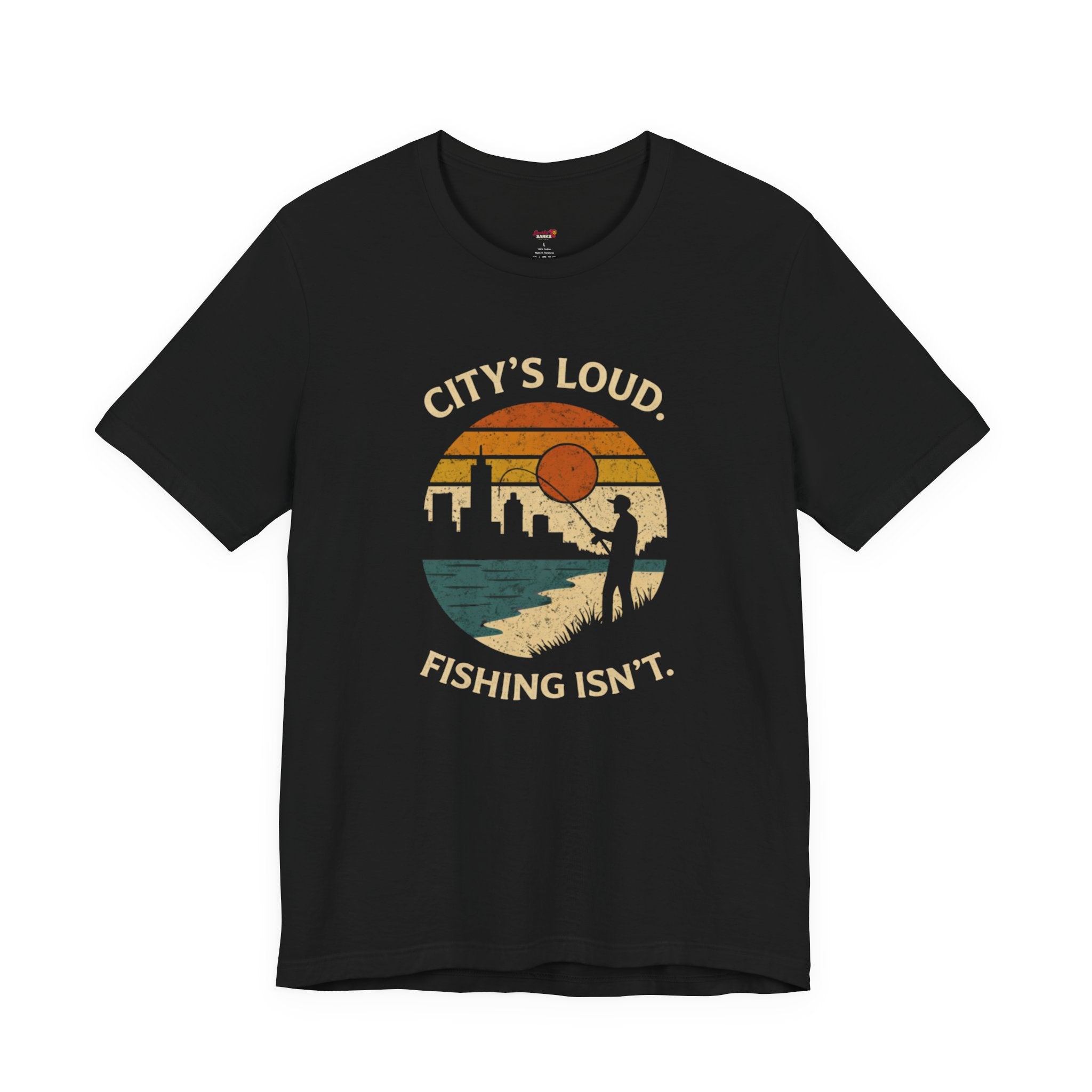 City's Loud.  Fishing Isn't.  T-Shirt