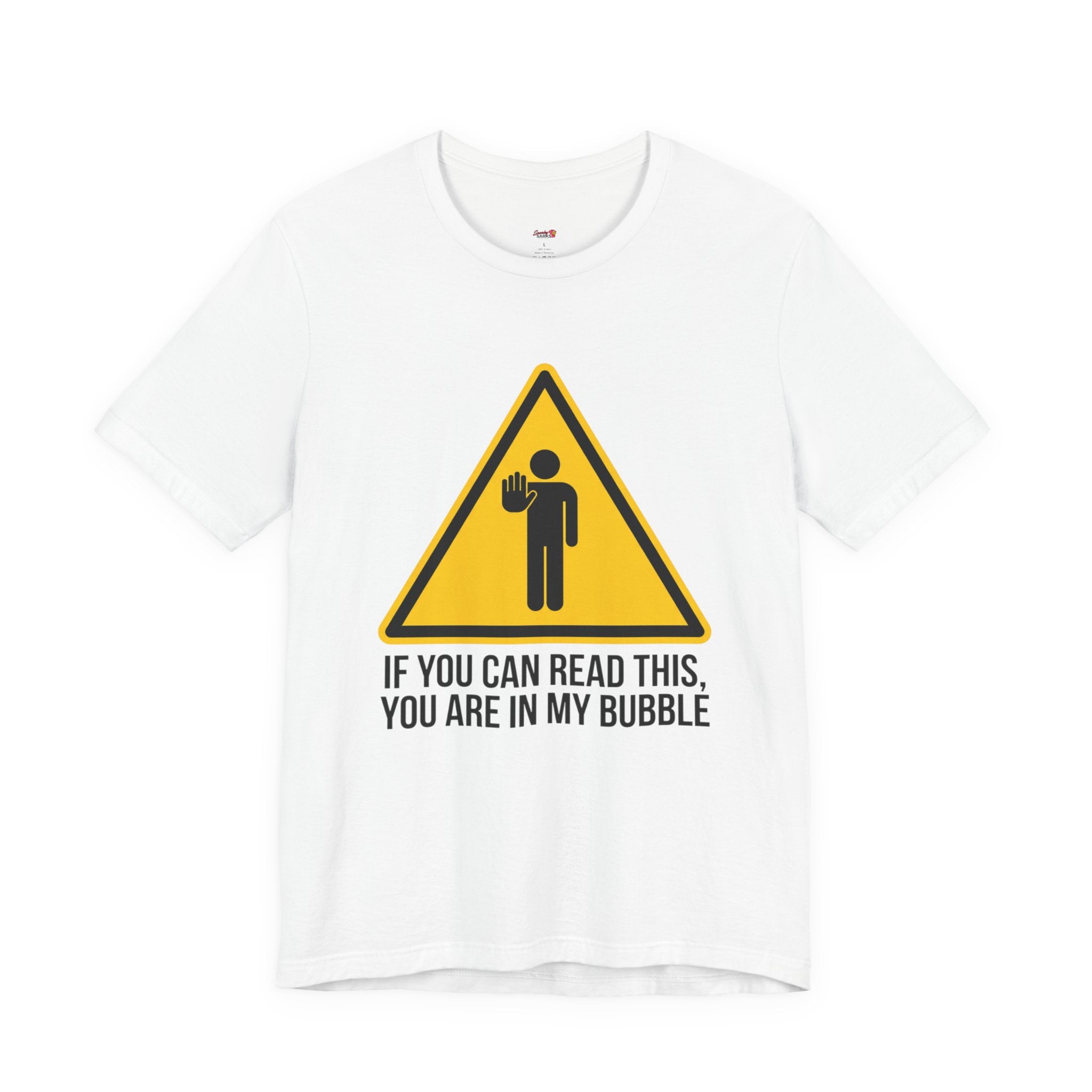 You Are in My Bubble T-Shirt