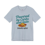 Powered by Carbs and Spite T-Shirt