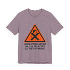 Unsolicited Advice will be Rejected T-Shirt