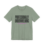 Professionally Underwhelming T-Shirt