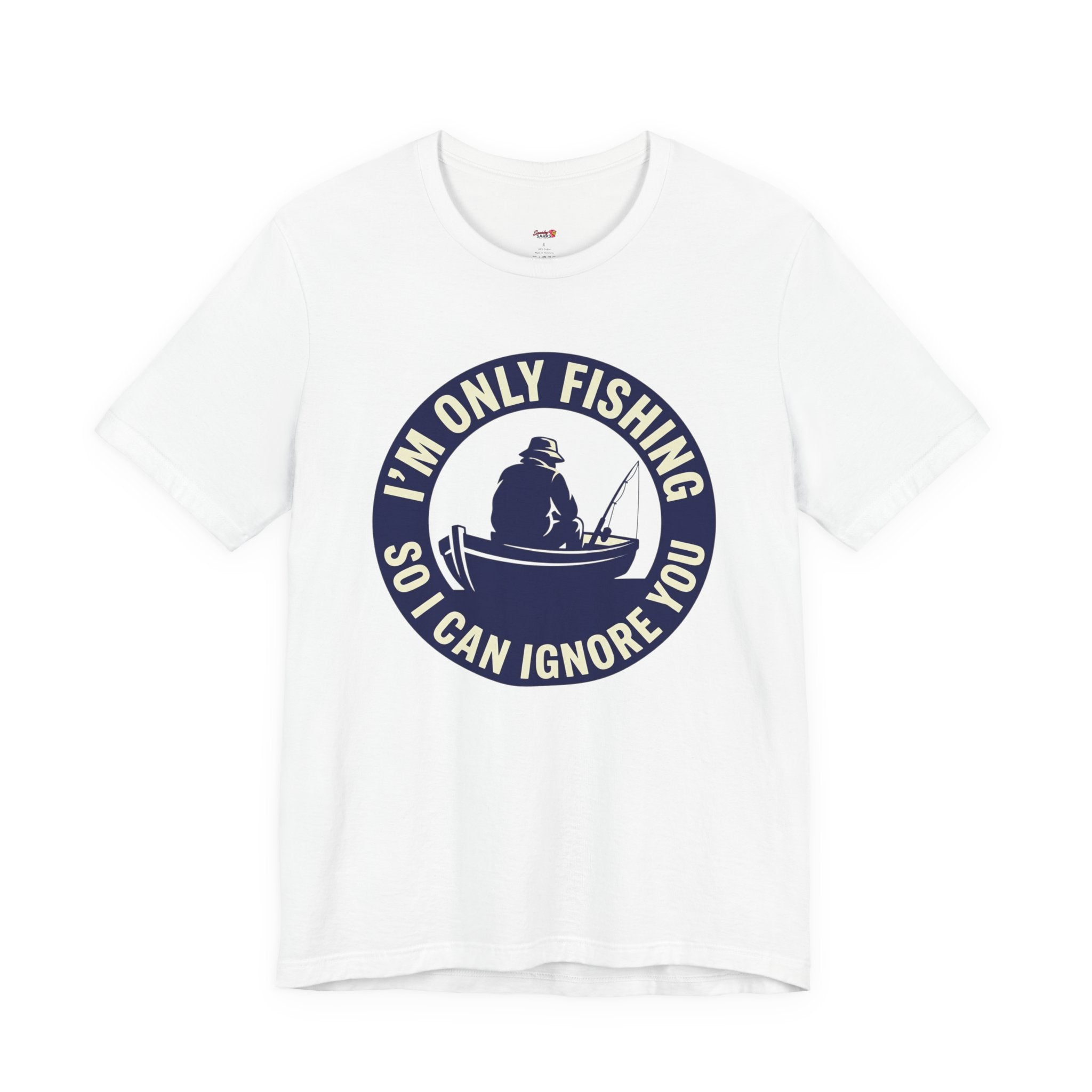 Only Fishing So I Can Ignore You T-Shirt
