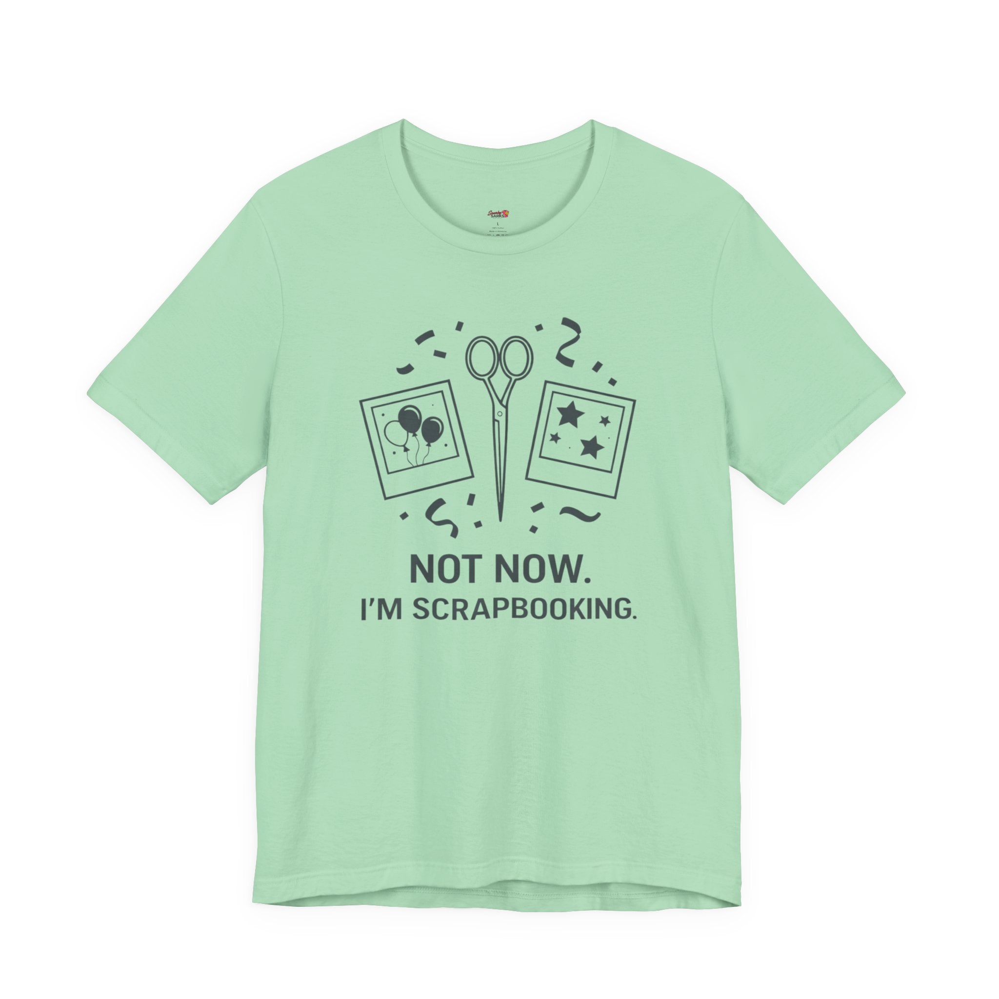 Not Now -- I'm Scrapbooking T-Shirt