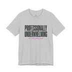 Professionally Underwhelming T-Shirt