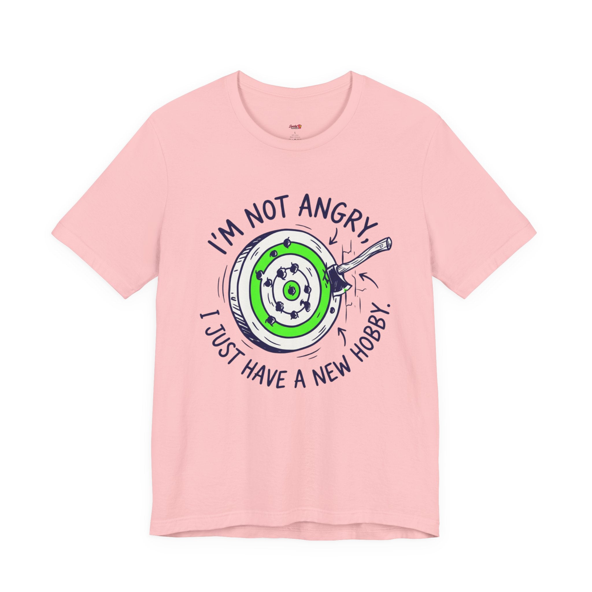 I'm Not Angry, I Just Have a New Hobby T-Shirt
