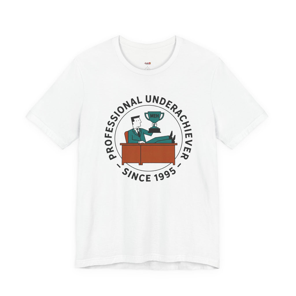 Professional Underachiever T-Shirt