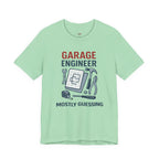 Garage Engineer -- Mostly Guessing T-Shirt