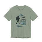 Take a Hike...People Suck T-Shirt