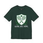 Game Set Nope T-Shirt