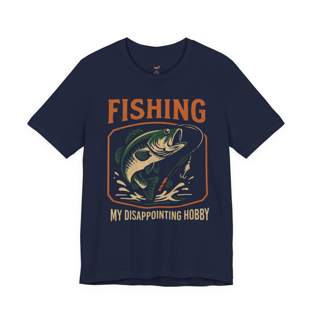 Fishing -- My Disappointing Hobby T-Shirt