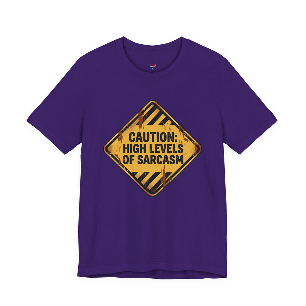 Caution: High Levels of Sarcasm T-Shirt