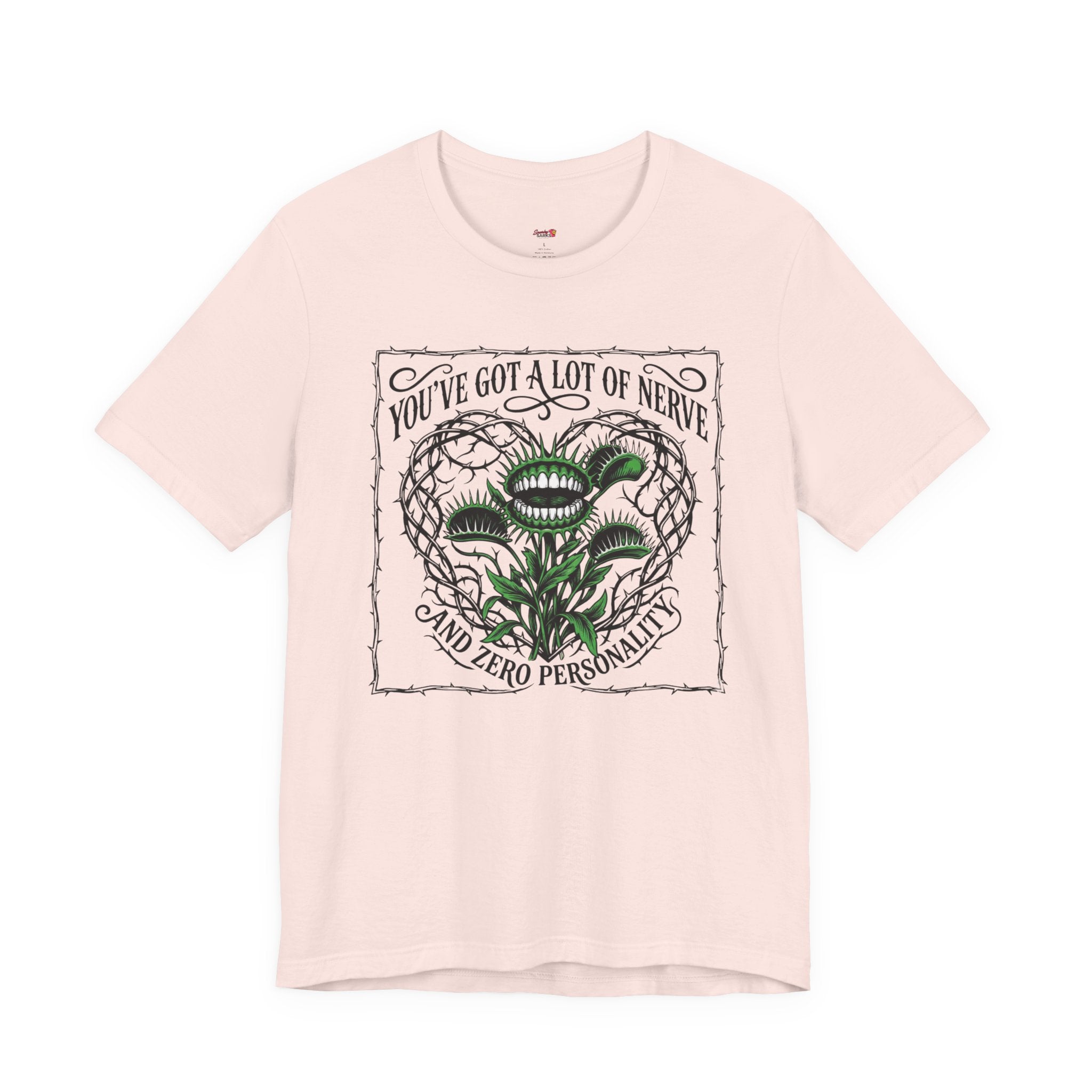 You've Got a Lot of Nerve T-Shirt