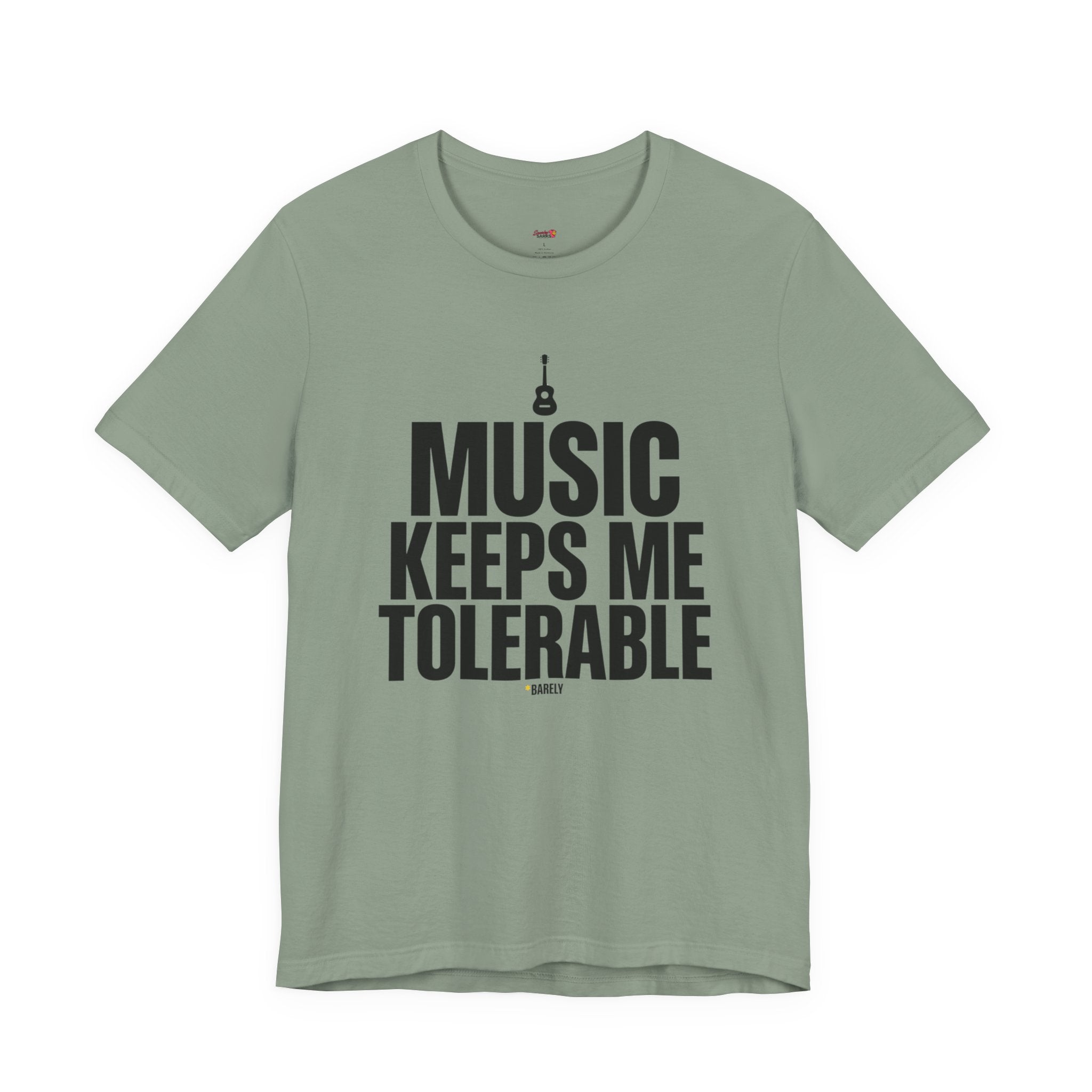 Music Keeps Me Tolerable T-Shirt