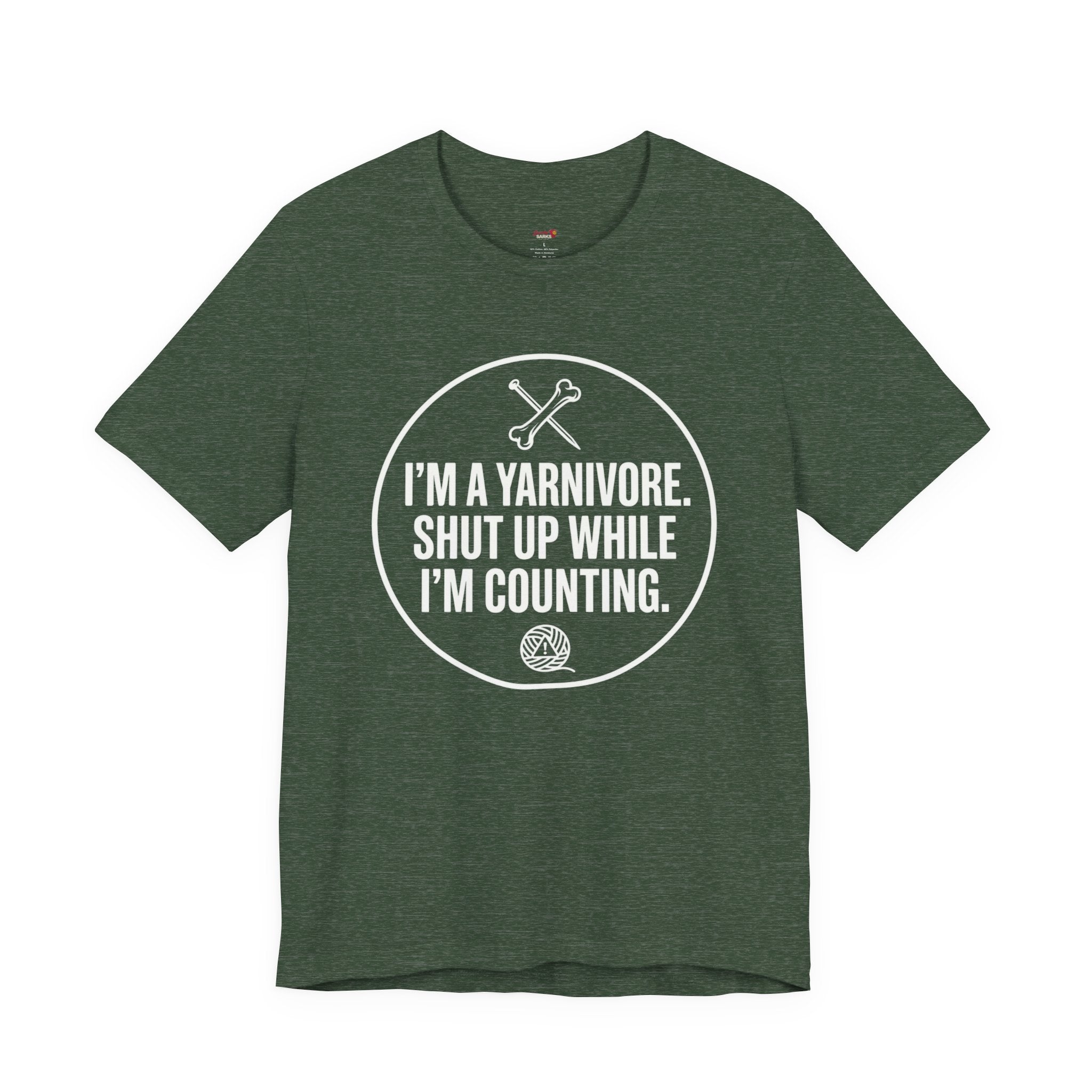 I'm a Yarnivore -- Shut Up While I'm Counting T-Shirt