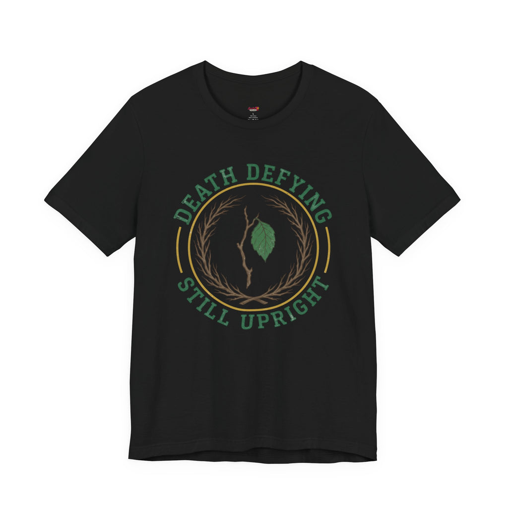 Death Defying -- Still Upright T-Shirt