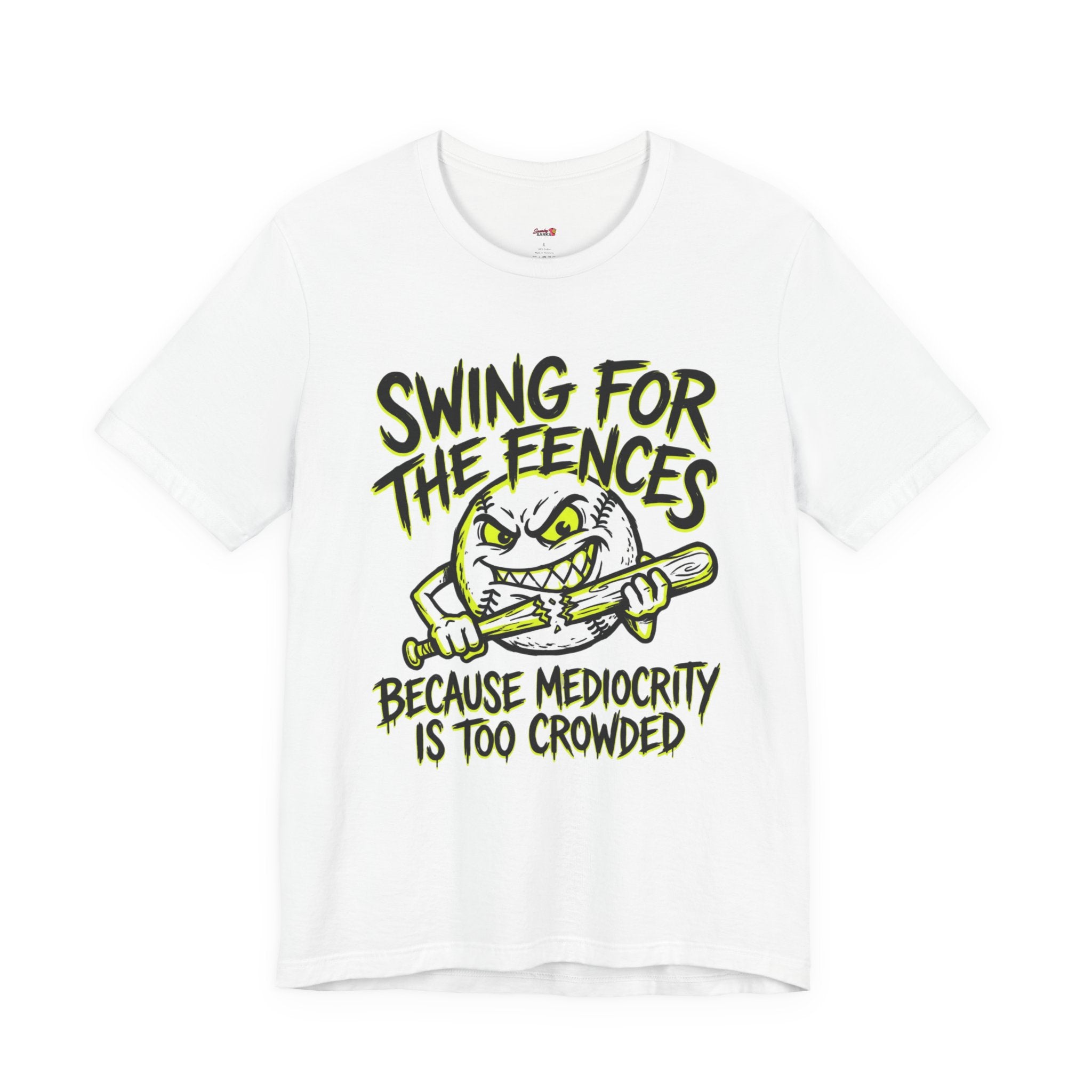 Swing For The Fences.  T-Shirt