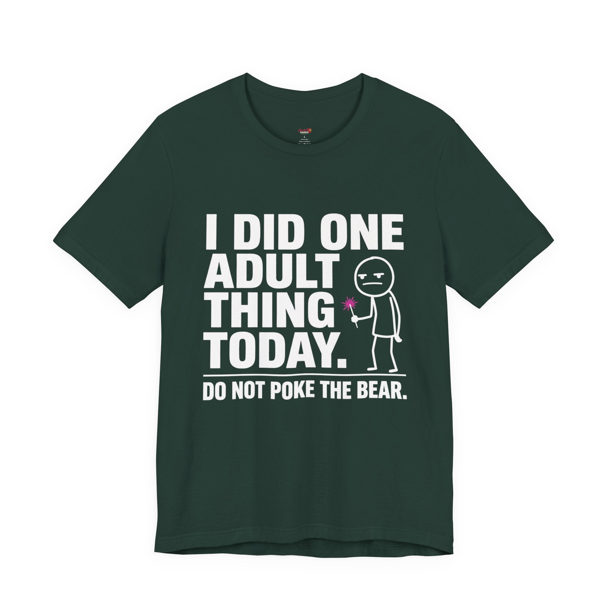 I Did One Adult Thing Today T-Shirt