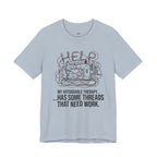 My Therapy Has Some Threads that Need Work T-Shirt