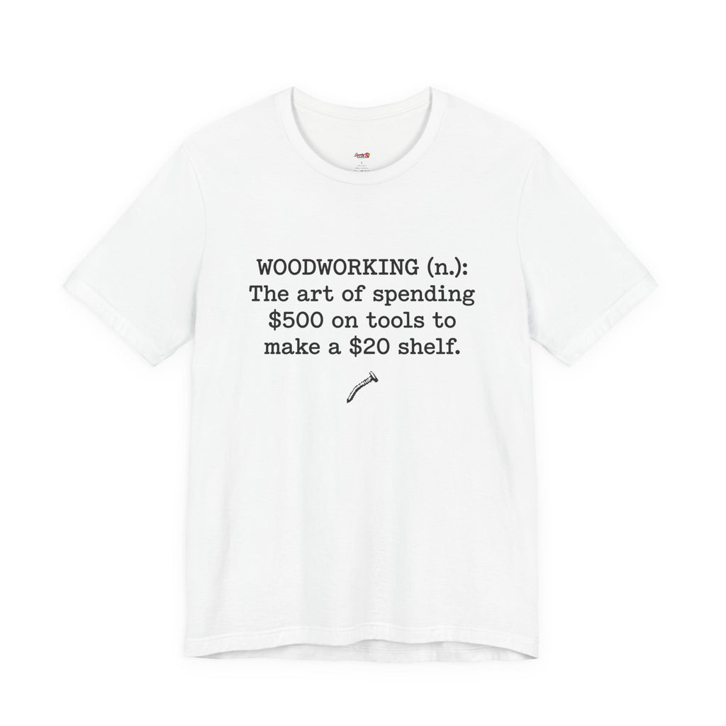 Woodworking (n.) T-Shirt