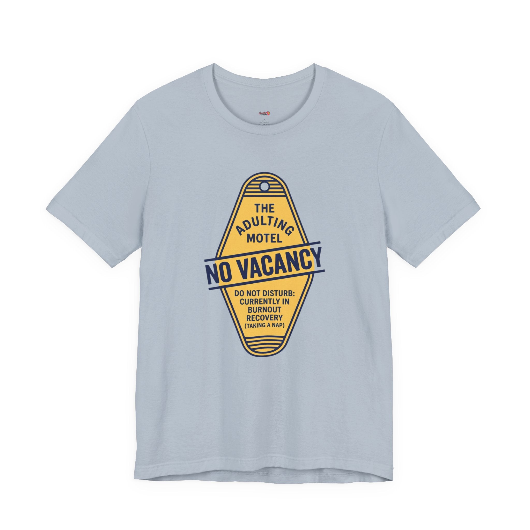 The Adulting Motel...No Vacancy T-Shirt