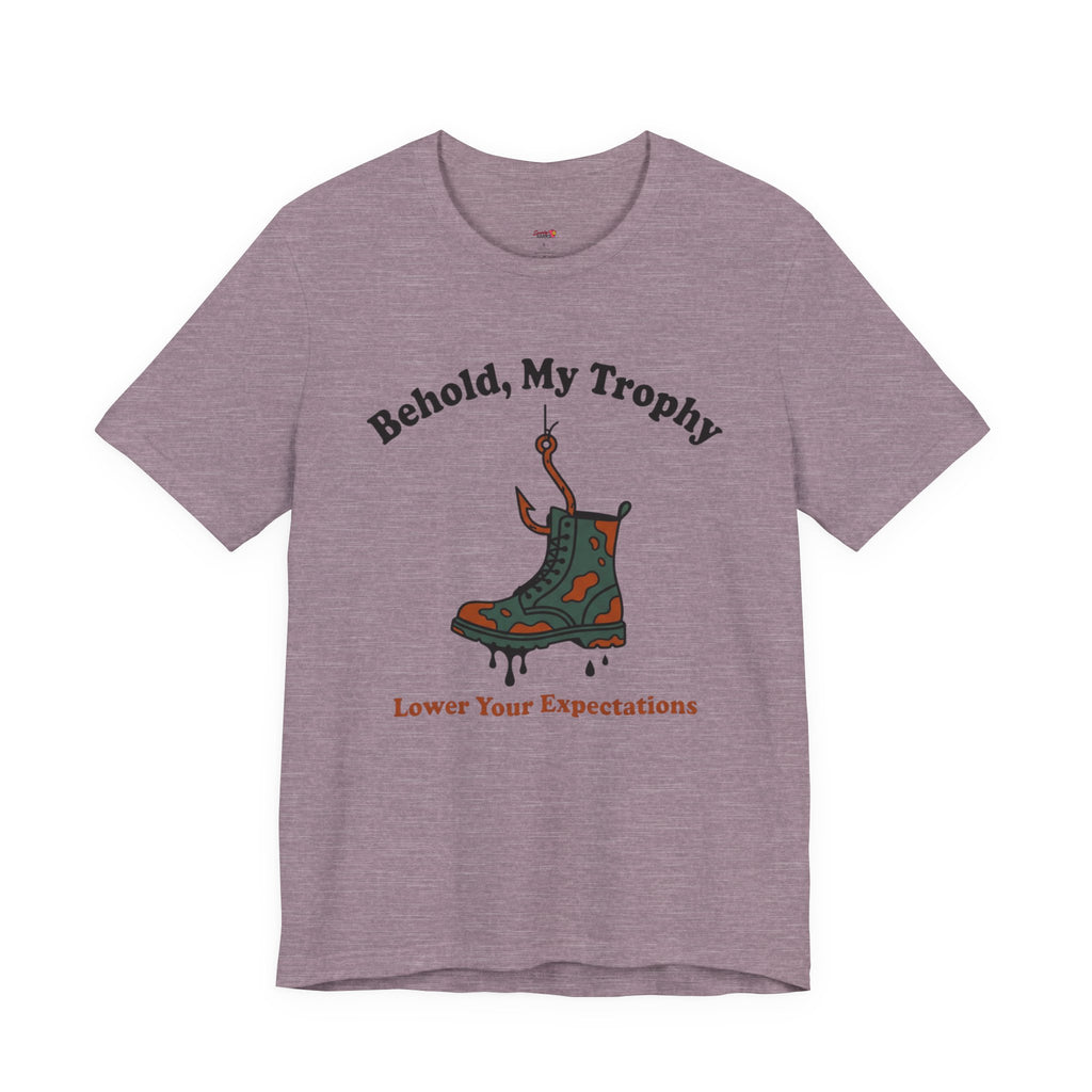 Behold, My Trophy! T-Shirt