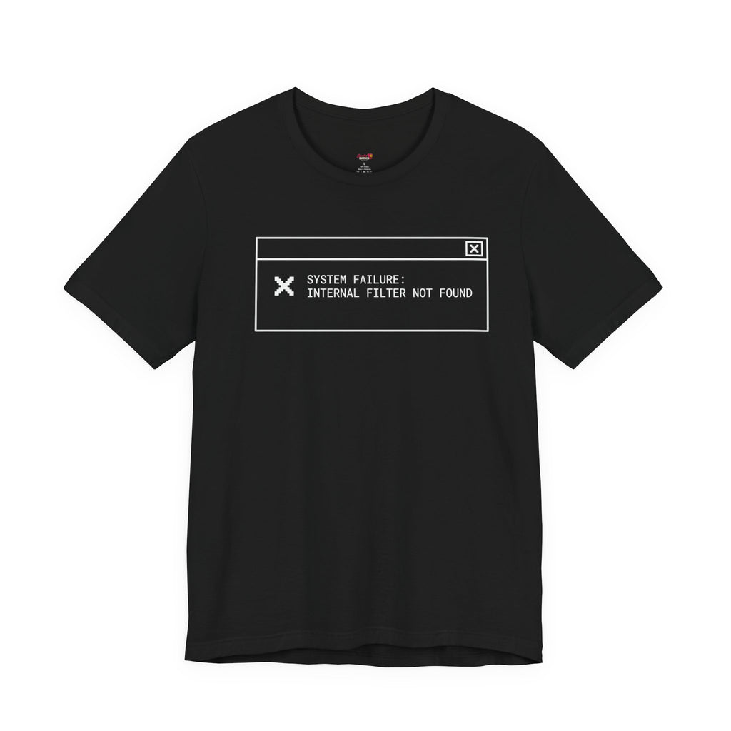 Internal Filter Not Found T-Shirt