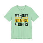 My Hobby is Swearing at Knots T-Shirt