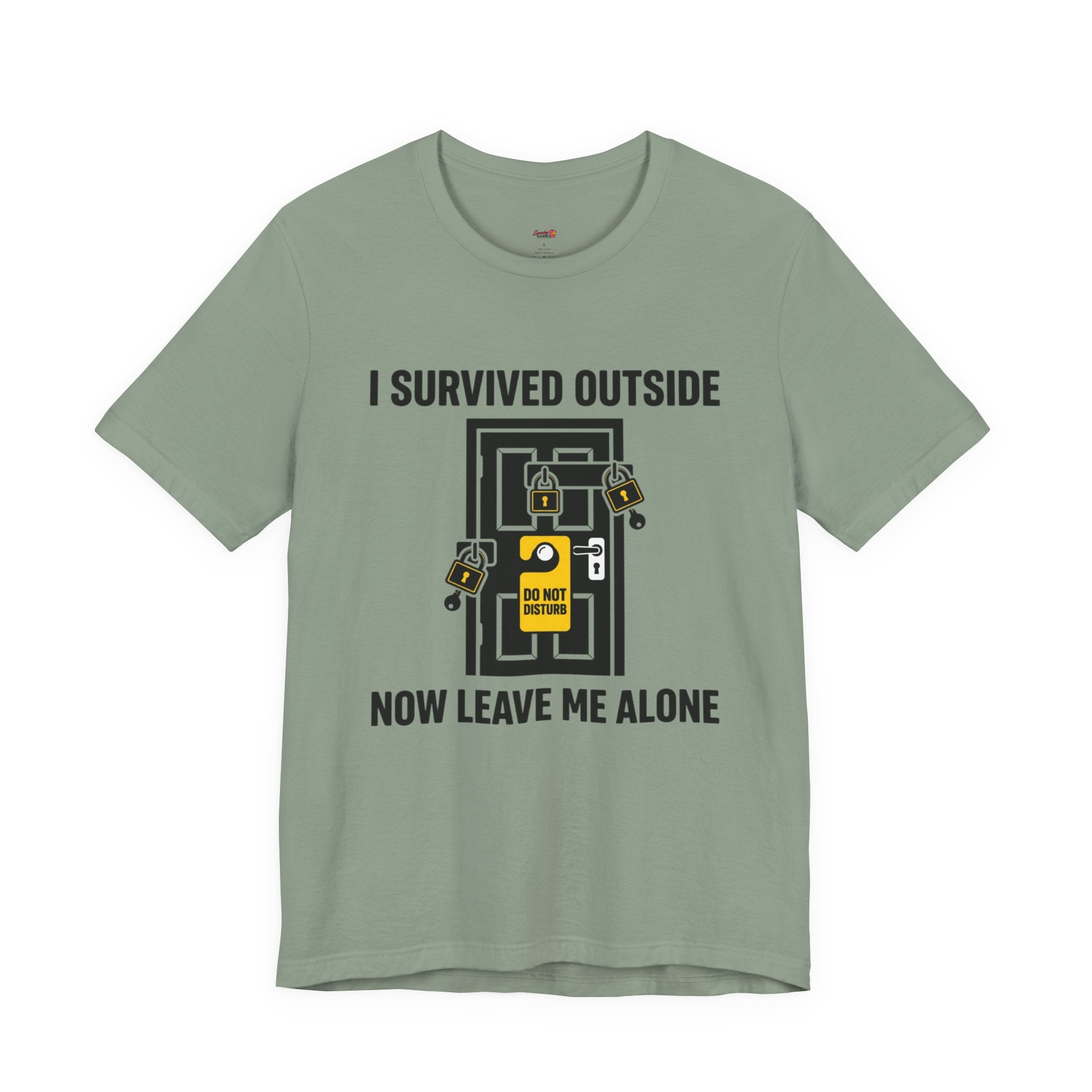 I Survived Outside...Leave Me Alone T-Shirt