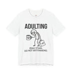Adulting -- Zero Stars.  Do Not Recommend. T-Shirt