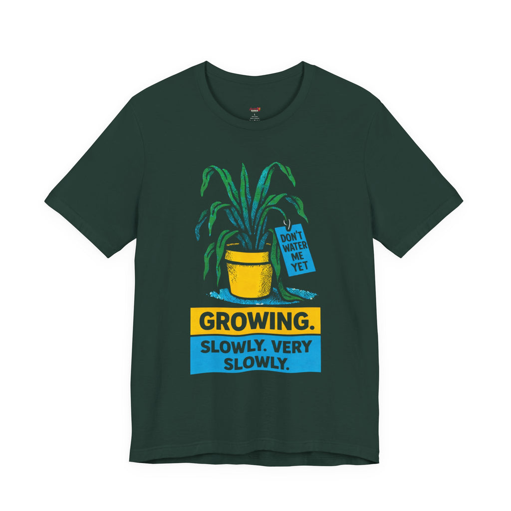 Growing Slowly.  Very Slowly.  T-Shirt