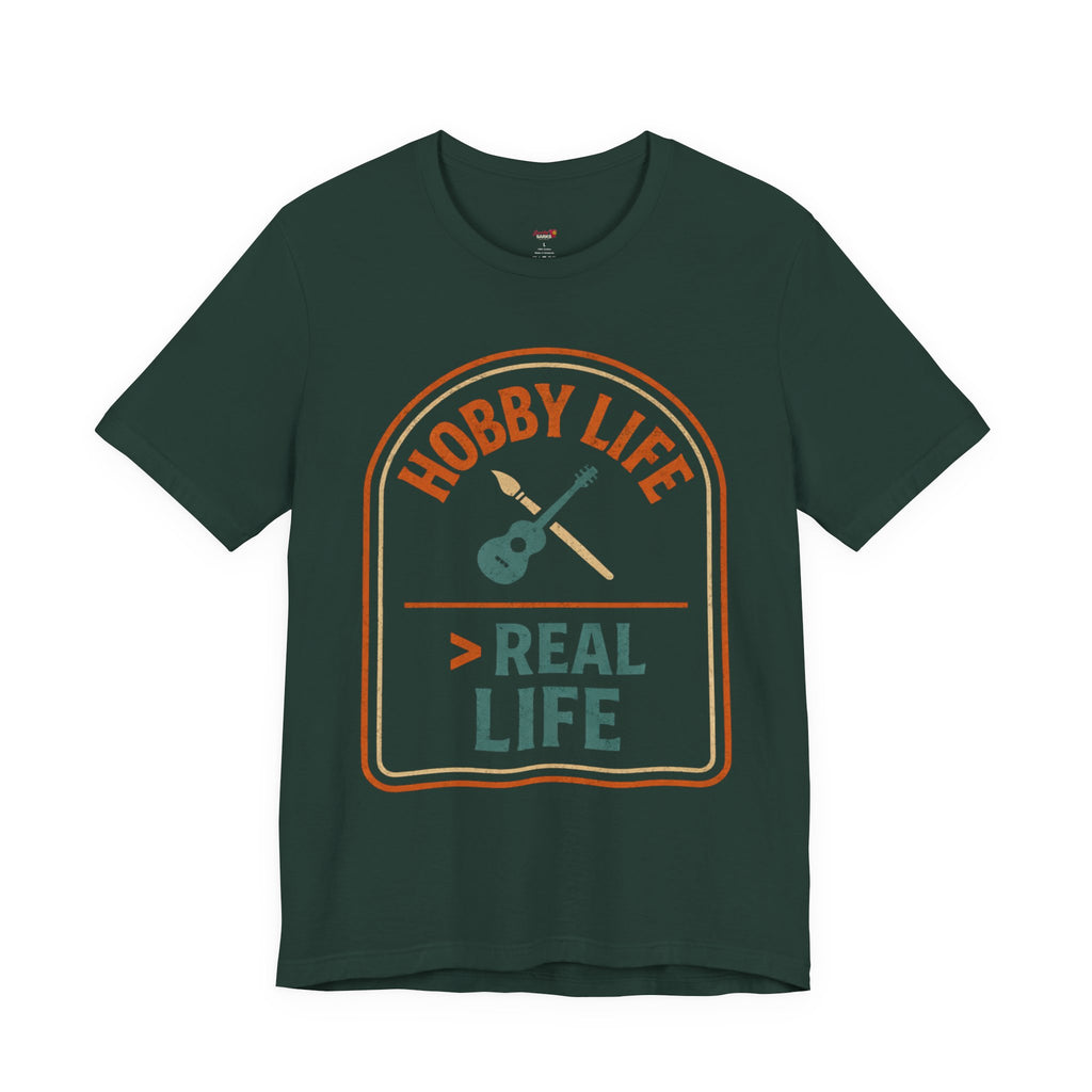 Hobby Life > Real Life T-Shirt