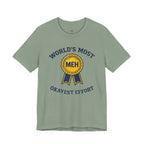 World's Most Okayest Effort T-Shirt