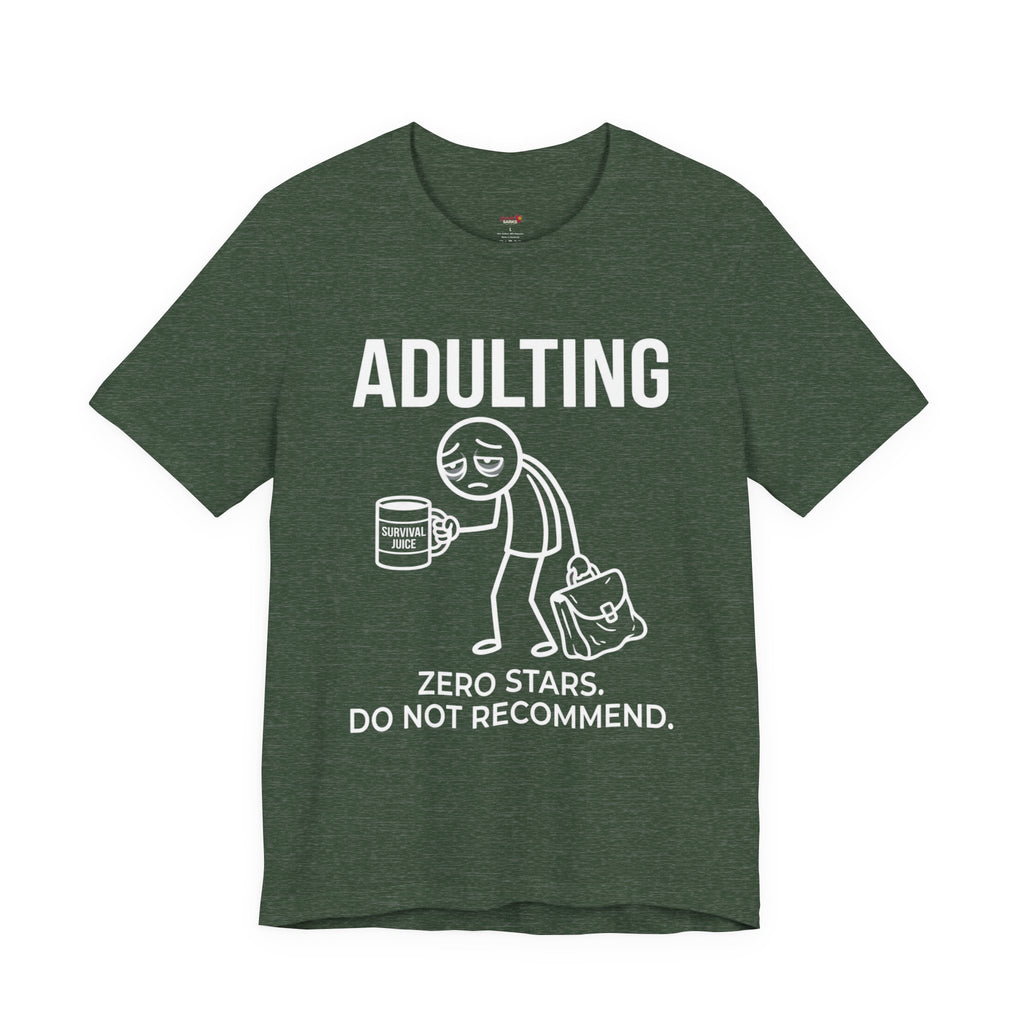 Adulting -- Zero Stars.  Do Not Recommend. T-Shirt